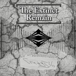 The Extinct Remain
