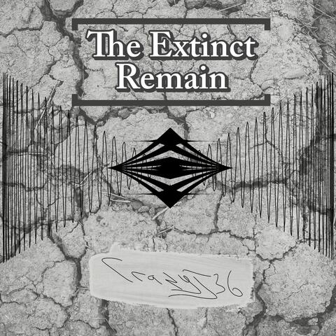 The Extinct Remain