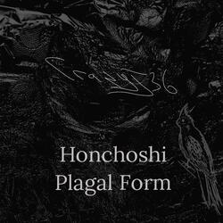 Honchoshi Plagal Form