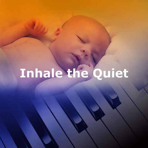 Inhale the Quiet