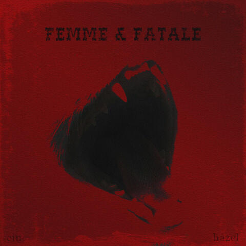 Femme & Fatal