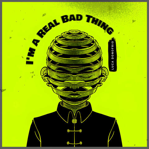 I'm a Real Bad Thing
