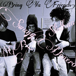 Bring Ya Friends!