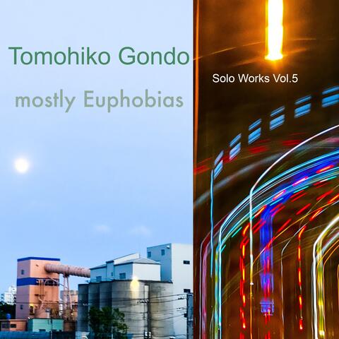 Solo Works, Vol. 5 Mostly Euphobias