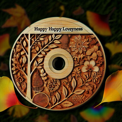 Happy Happy Loveyness