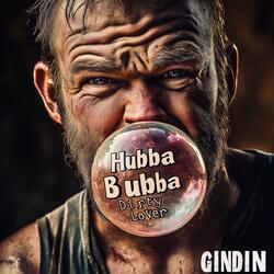 Hubba Bubba Dirty Lover