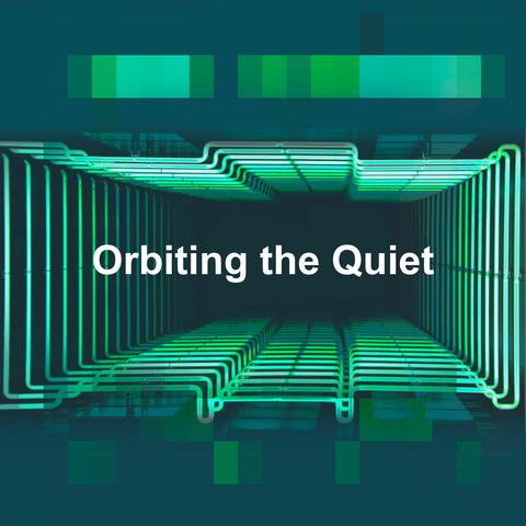 Orbiting the Quiet