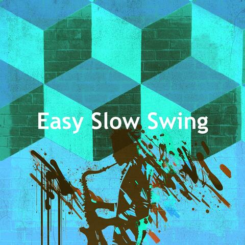 Easy Slow Swing