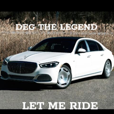 LET ME RIDE