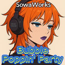 Bubble Poppin' Party