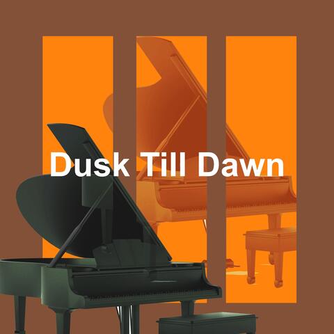 Dusk Till Dawn