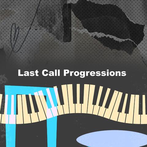 Last Call Progressions