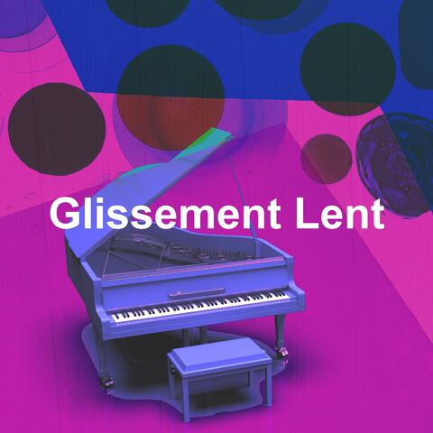 Glissement Lent