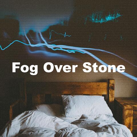 Fog Over Stone