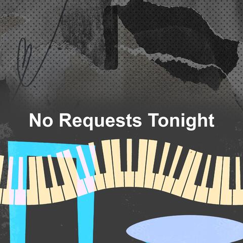 No Requests Tonight