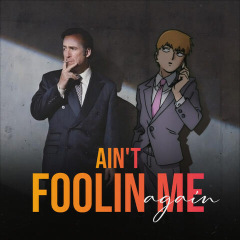 Ain't Foolinh Me Again