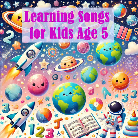 Learning Songs for Kids Age 5 (Fun Educational Music)