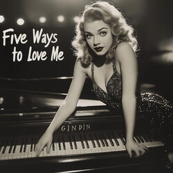 Five Ways to Love Me