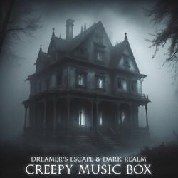 Creepy Music Box