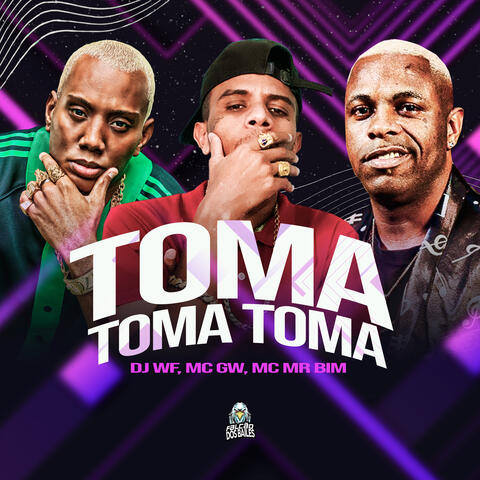 TOMA TOMA TOMA