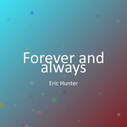 Forever and always
