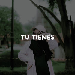 tu tienes
