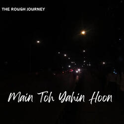 Main Toh Yahin Hoon