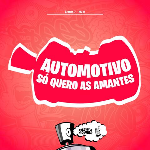 Automotivo Só Quero As Amantes