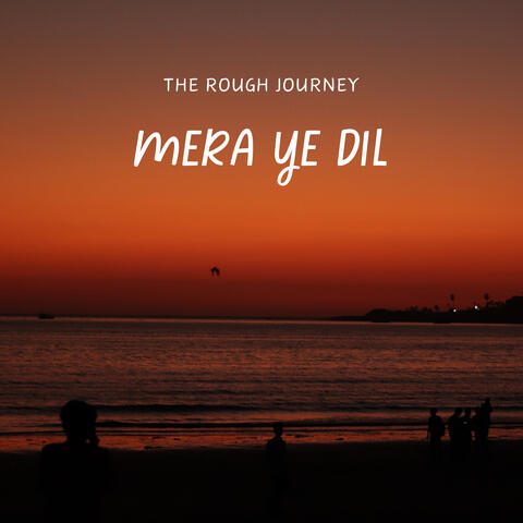 Mera Ye Dil