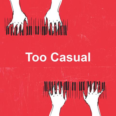 Too Casual