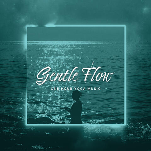 Gentle Flow