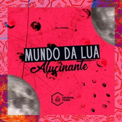 Mundo da Lua Alucinante