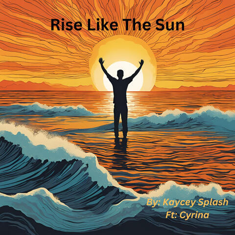 Rise Like The Sun.