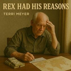 Rex Had His Reason