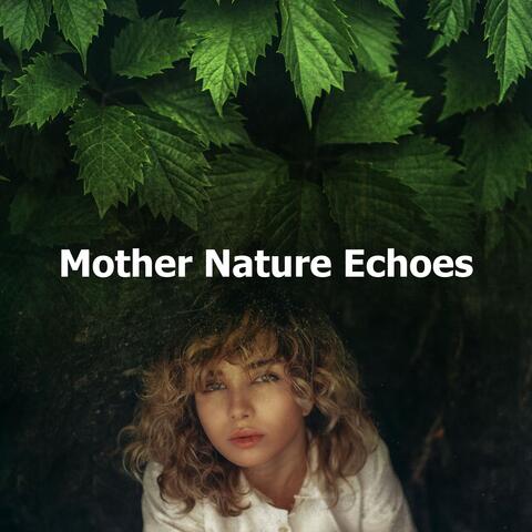 Mother Nature Echoes