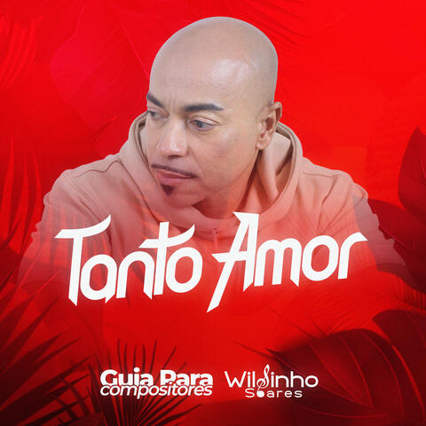 Tanto Amor - Guia para Compositores