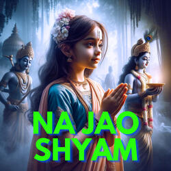 Na Jao Shyam