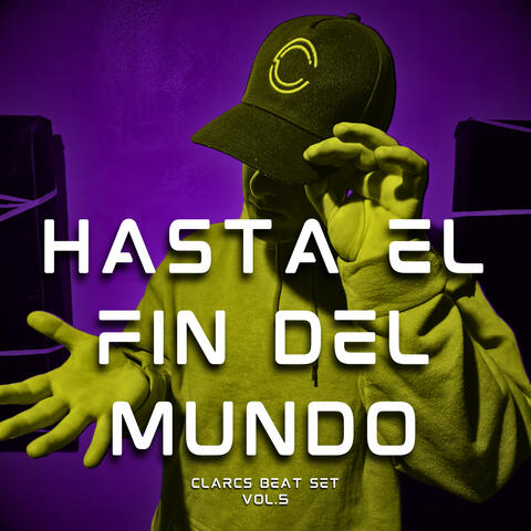Hasta el Fin del Mundo - Clarcs Beat Set, Vol. 5