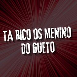 Ta Rico Os Menino Do Gueto