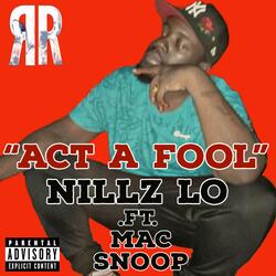 ACT A FOOL