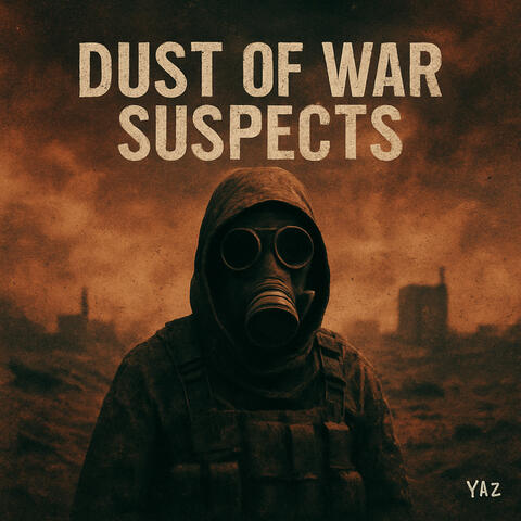Dust of war suspects
