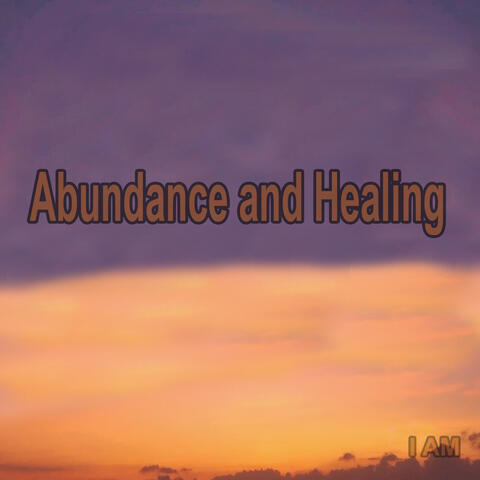 Abundance and Healing