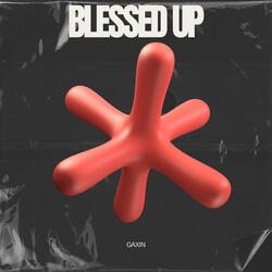 BLESSED UP