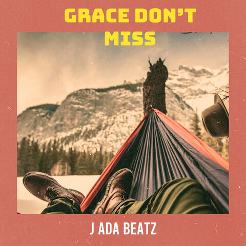 Grace Don’t Miss