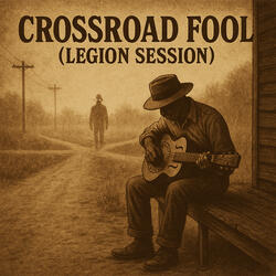 Crossroad Fool  (Legion Session)