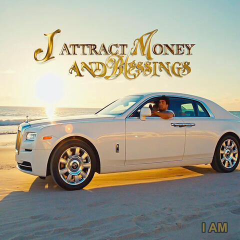 I Attract Money and Blessings