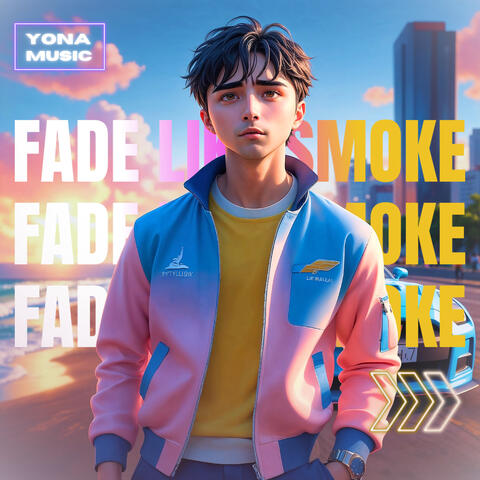 Fade Like Smoke