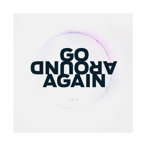 Go Around Again