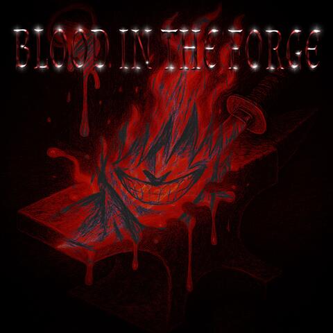 BLOOD IN THE FORGE
