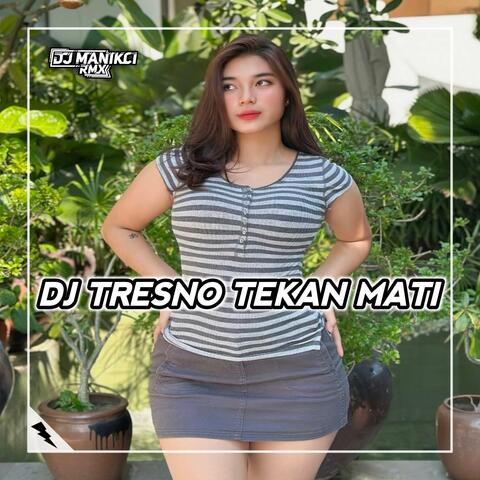 DJ Nganti Tok Duakke Aku Lilo - Tresno Tekan Mati